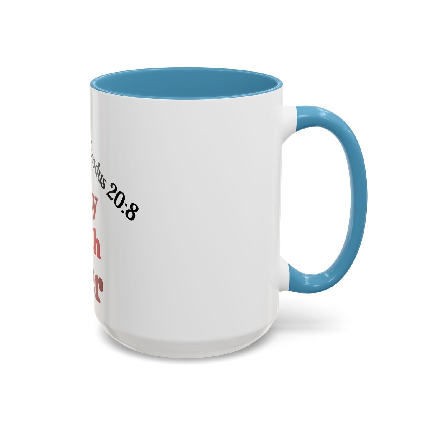 7th Day Sabbath Coffee Mug , Exodus 20:8