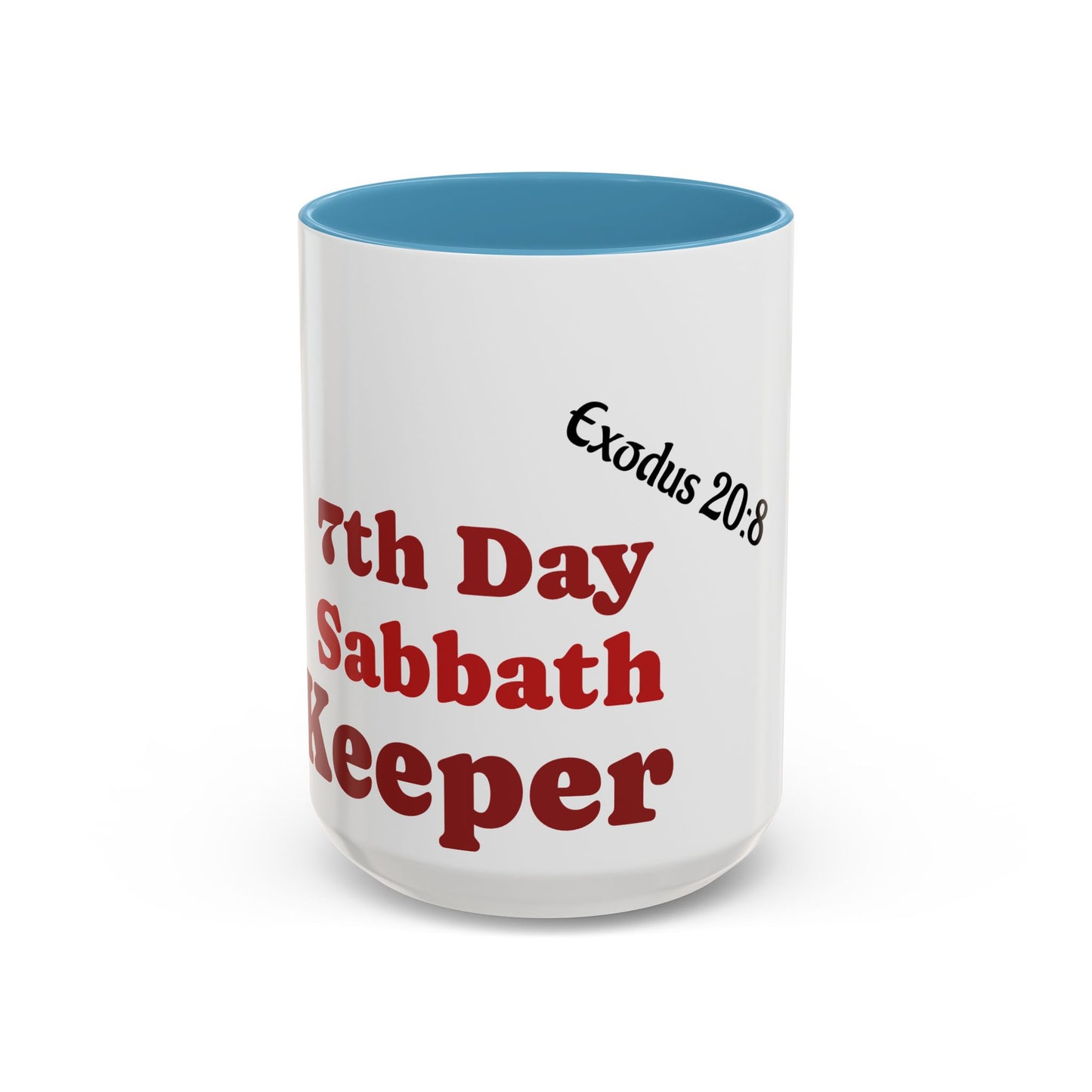 7th Day Sabbath Coffee Mug , Exodus 20:8